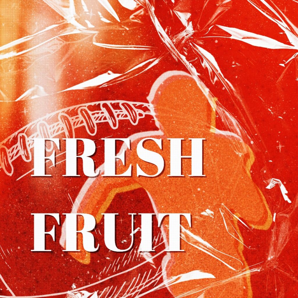 Fresh Fruit’s Fresh Start: Single and Ready to Mingle