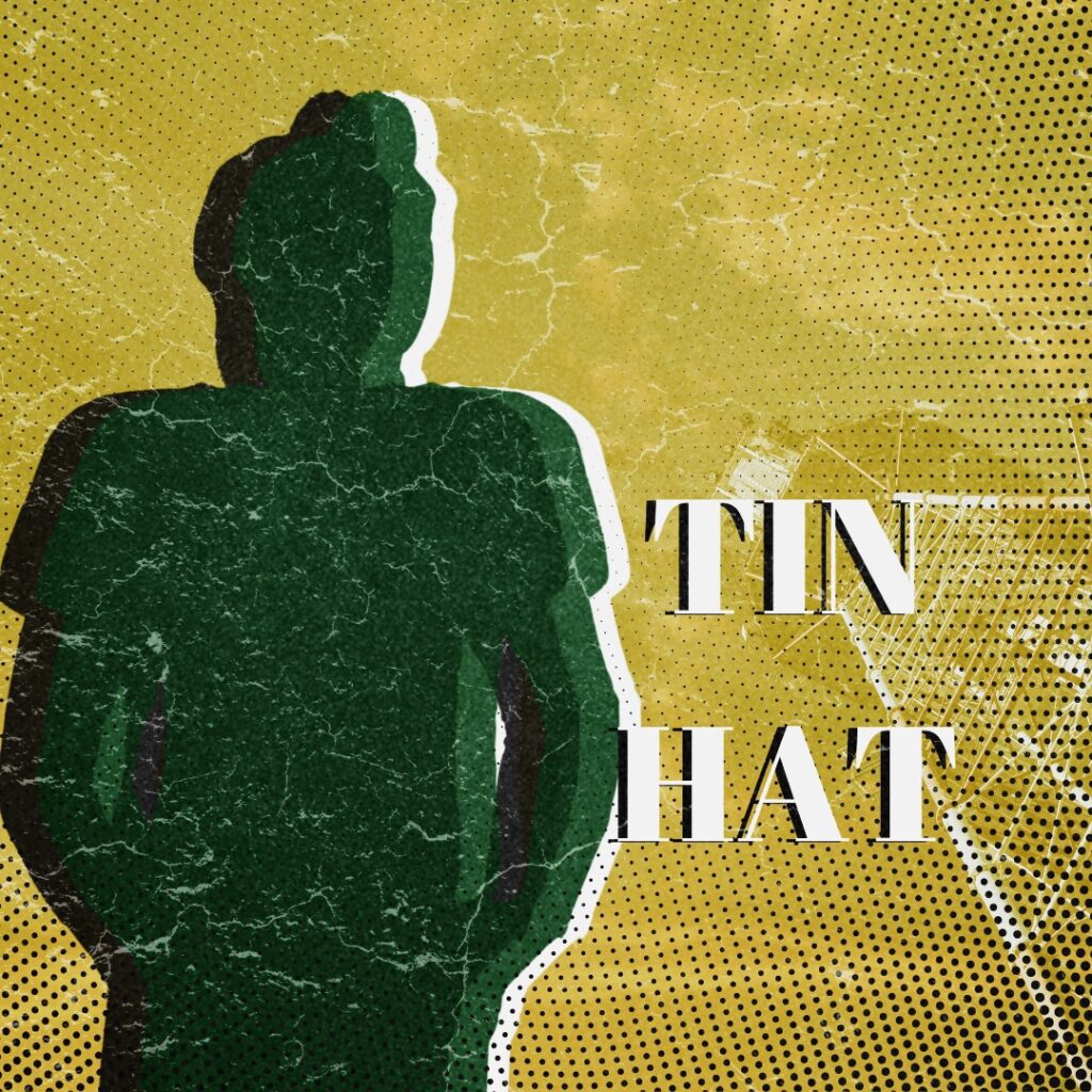 Tin Hat’s Conspiracy Corner: Is the League Out to Get Him?